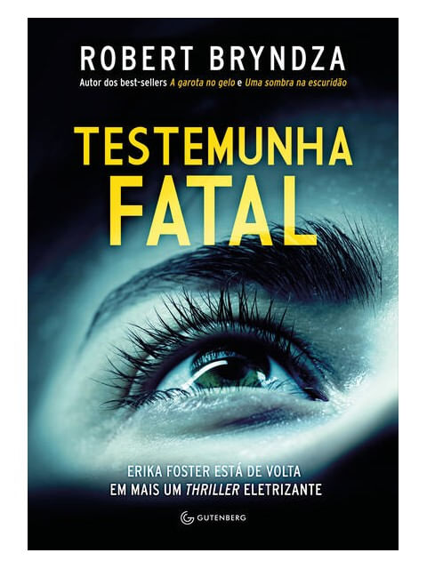 Testemunha Fatal (Detetive Erika Foster Livro 7)