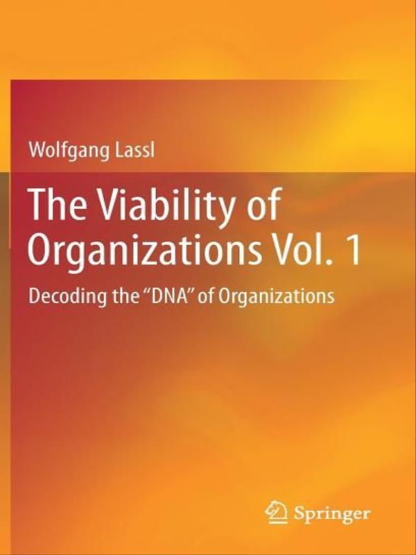 The Viability Of Organizations - Vol. 1