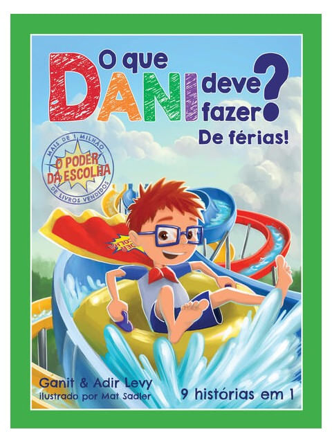 O Que Dani Deve Fazer? de FéRias! (o Poder da Escolha - Livro 3) - Vol. 3