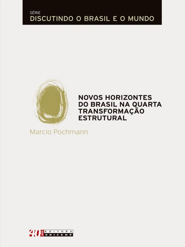 Novos Horizontes do Brasil na Quarta Transformação Estrutural
