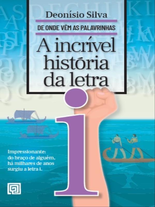 A IncríVel HistóRia da Letra I