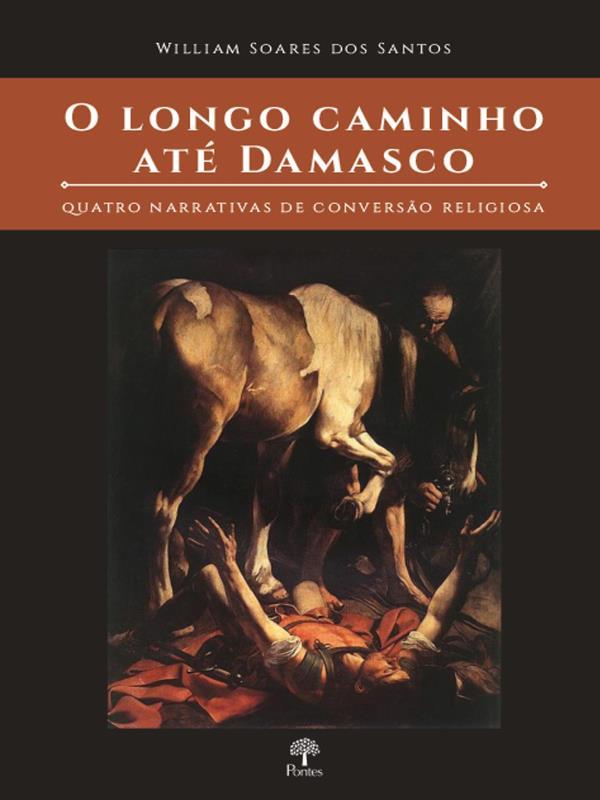 O Longo Caminho Ate Damasco