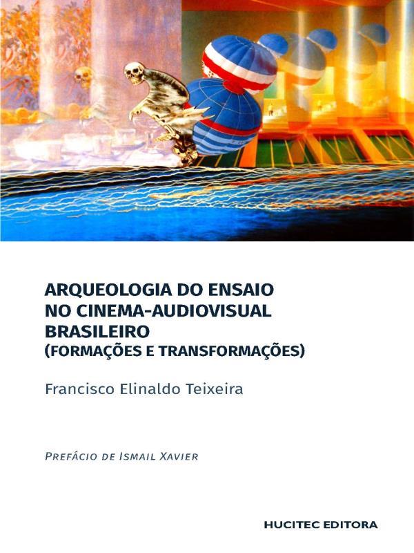 Arqueologia do Ensaio no Cinema-Audiovisual Brasileiro