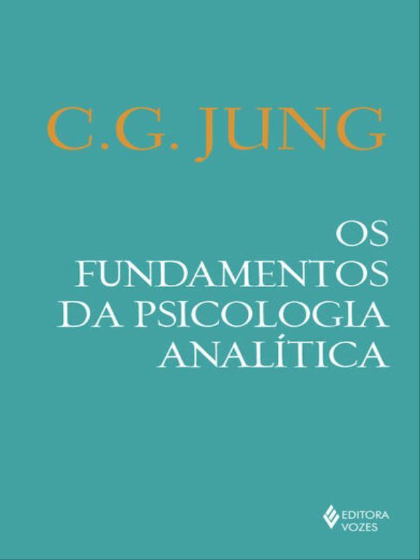 Os Fundamentos da Psicologia AnalíTica