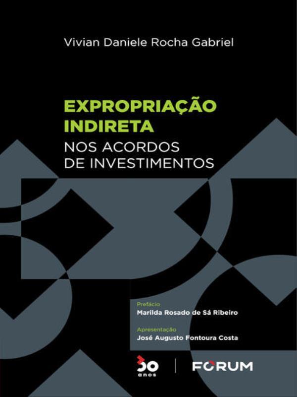 Capa do livro Expropriação Indireta nos Acordos de Investimentos de Vivian Daniele Rocha Gabriel