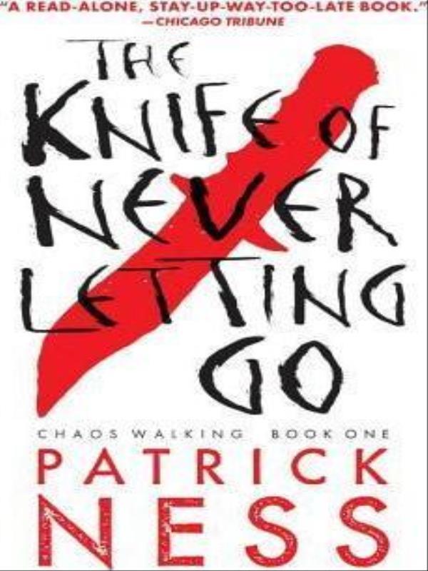 The Knife Of Never Letting Go