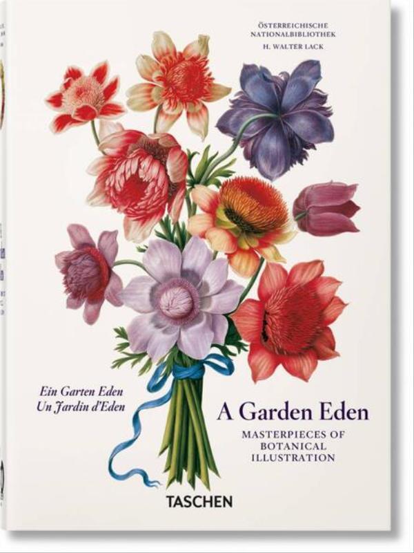 A Garden Eden. Masterpieces Of Botanical Illustration. 40th Ed.