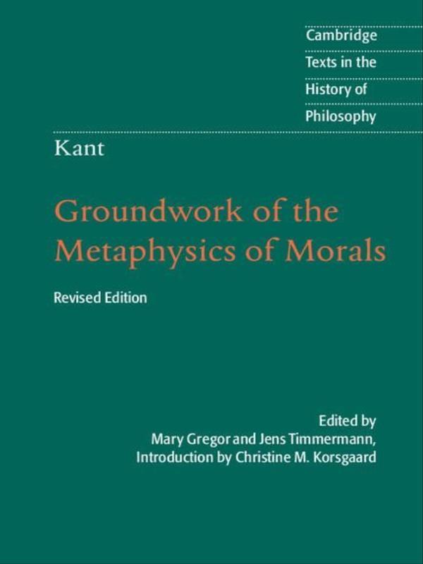 Kant- Groundwork Of The Metaphysics Of Morals