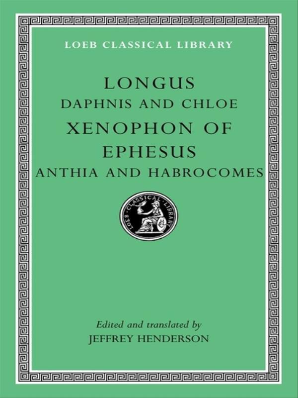 Daphnis And Chloe - Xenophon Of Ephesus - Anthia And Habrocomes