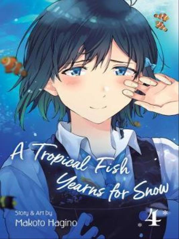 A Tropical Fish Yearns For Snow - Vol. 4