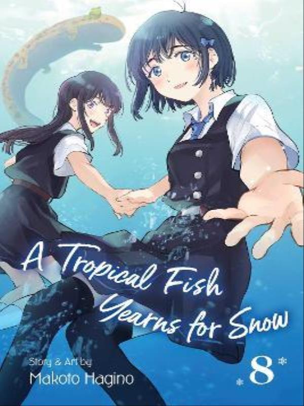 A Tropical Fish Yearns For Snow - Vol. 8