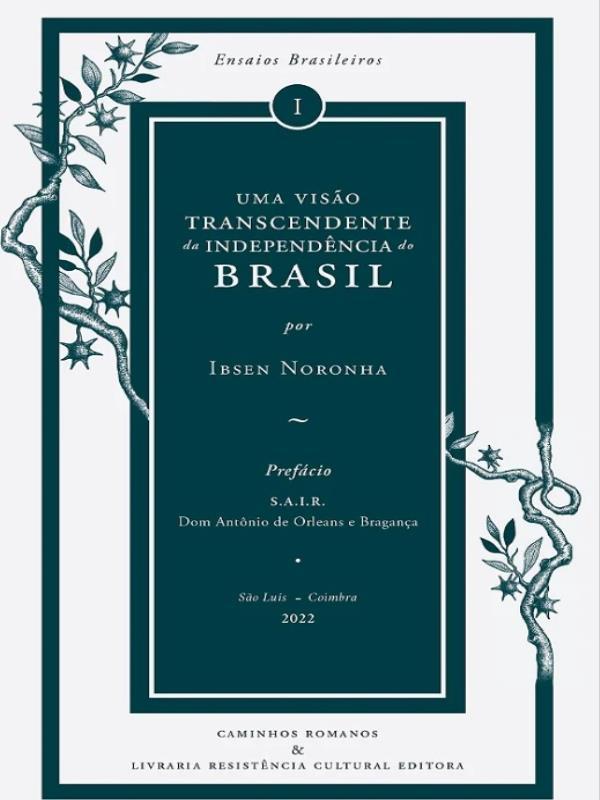 Uma Visão Transcendente da IndependêNcia do Brasil