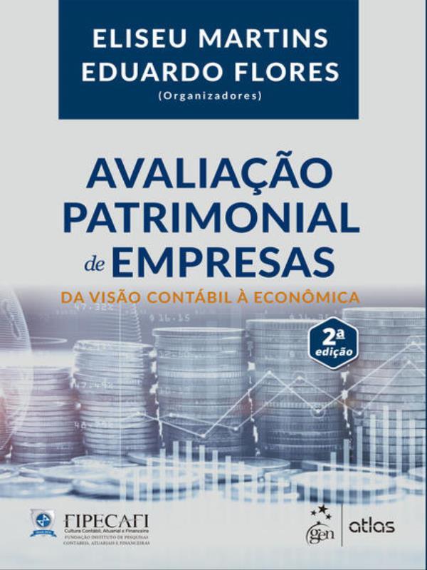 Avaliação Patrimonial de Empresas - da Visão ContáBil à EconôMica