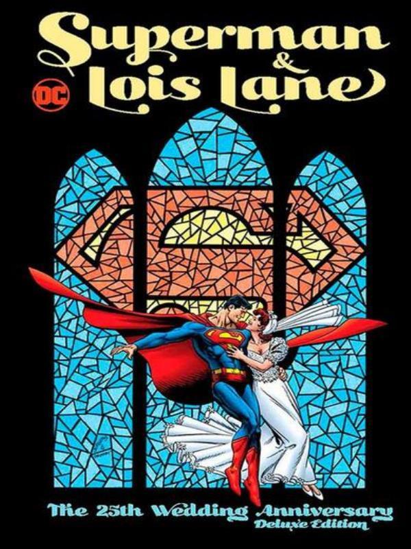 Superman e Lois Lane : Aniversario de 25 Anos de Casamento - Edicao Especial (Dc Deluxe)