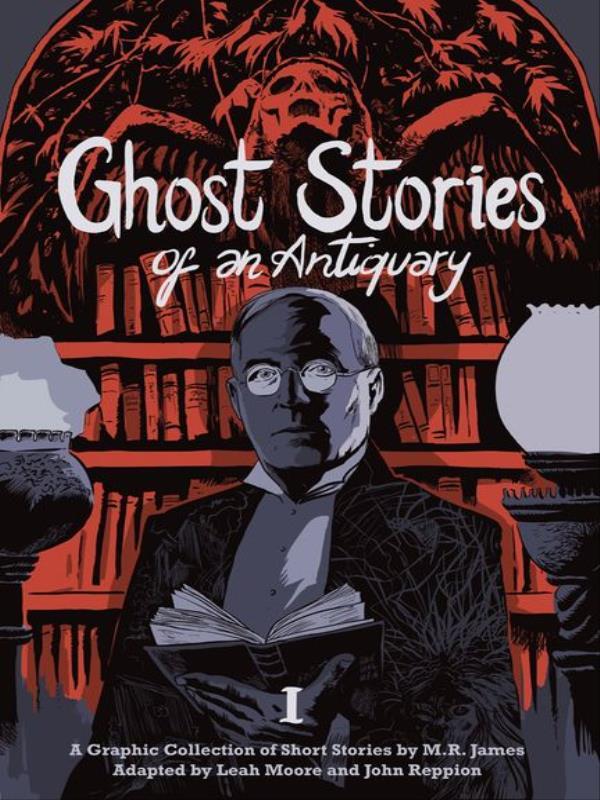 Ghost Stories Of An Antiquary - Vol. 1