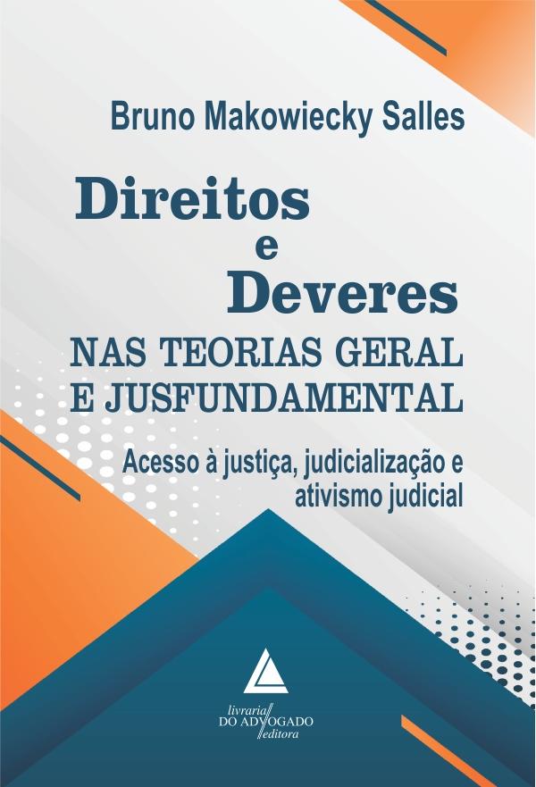 Direitos e Deveres nas Teorias Geral e Jusfundamental