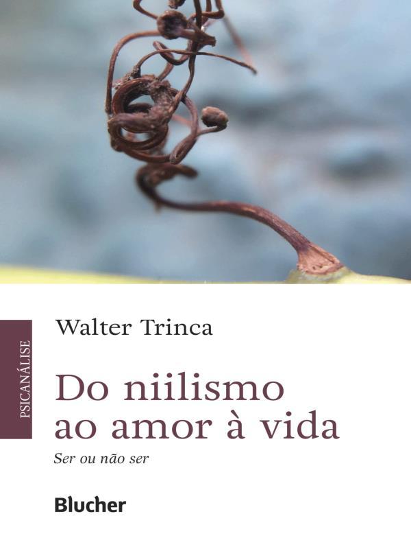 Do Niilismo ao Amor à Vida