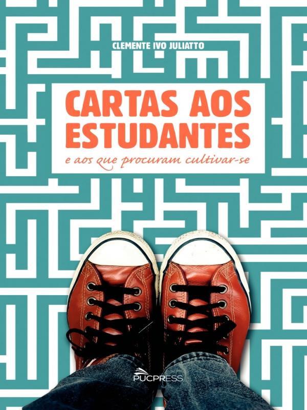 Cartas aos Estudantes e aos Que Procuram Cultivar-Se