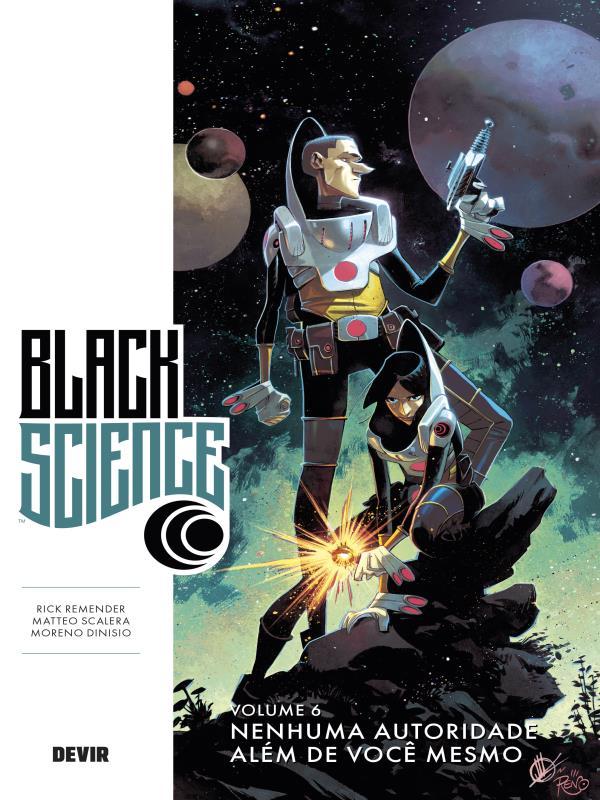 Black Science Volume 6: Nenhuma Autoridade AléM de Você Mesmo
