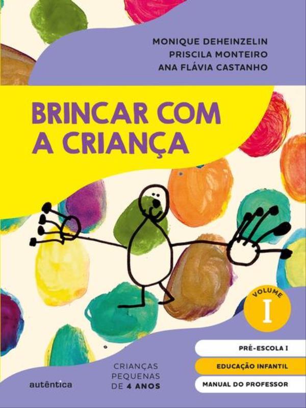 Brincar com a Criança Vol. 1 - Manual do Professor
