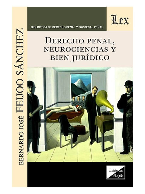 Derecho Penal, Neurociencias Y Bien JuríDico