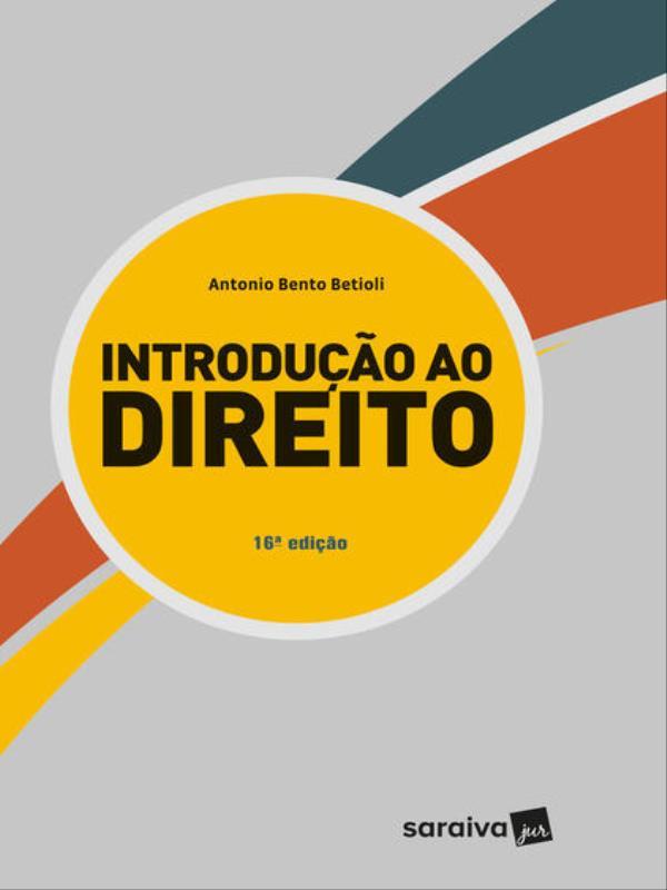 Introdução ao Direito: LiçõEs de PropedêUtica JuríDica Tridimensional - 16ª Edição 2023