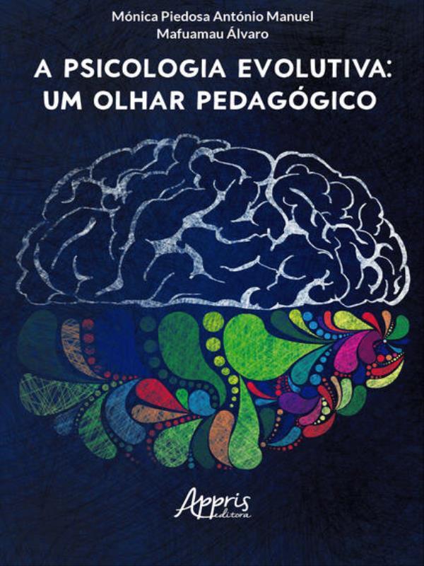 Capa do livro A Psicologia Evolutiva de Mafuamau | Manuel MóNica Piedosa AntóNio áLvaro