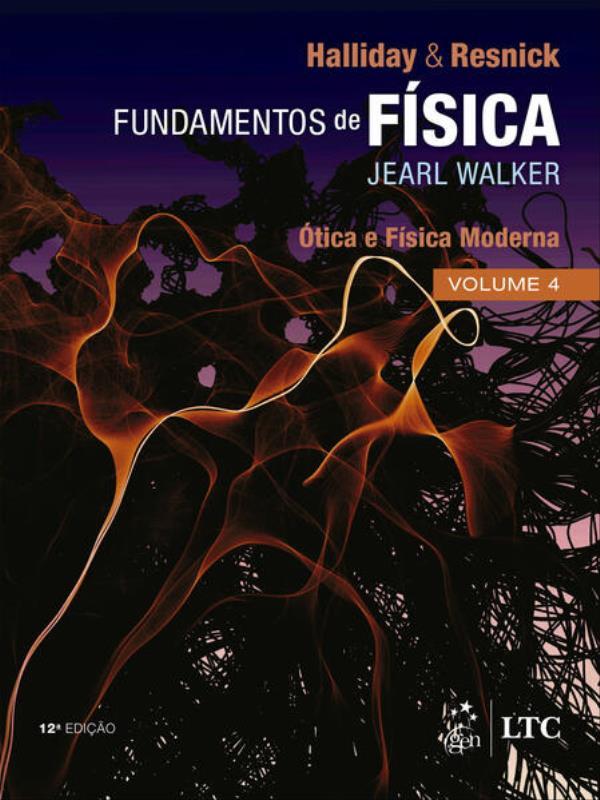 Fundamentos de FíSica - óTica e FíSica Moderna - Volume 4