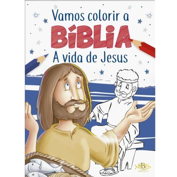 Vamos Colorir a BíBlia: Vida de Jesus, a
