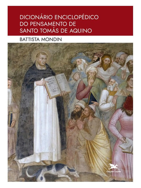 DicionáRio EnciclopéDico do Pensamento de Santo TomáS de Aquino
