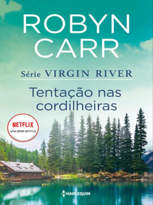 Tentação nas Cordilheiras (Virgin River 6)