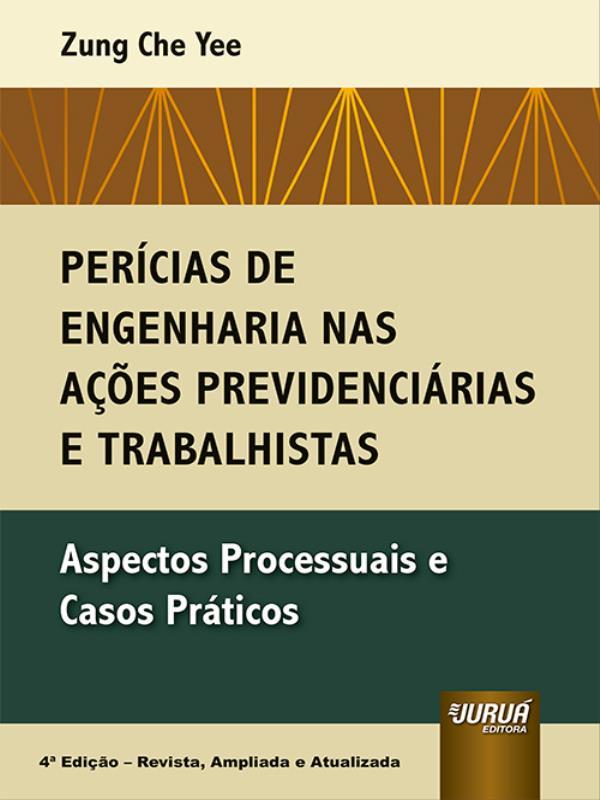 PeríCias de Engenharia nas açõEs PrevidenciáRias e Trabalhistas - 2023