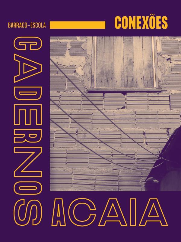 Cadernos Acaia Nº 2 - Barraco - Escola - ConexõEs