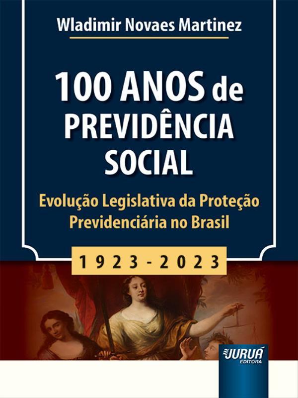 100 Anos de PrevidêNcia Social - 1923-2023