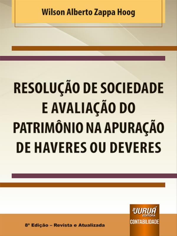 Resolução de Sociedade e Avaliação do PatrimôNio na Apuração de Haveres ou Deveres
