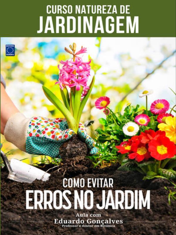 Curso Natureza de Jardinagem - Como Evitar Erros no Jardim