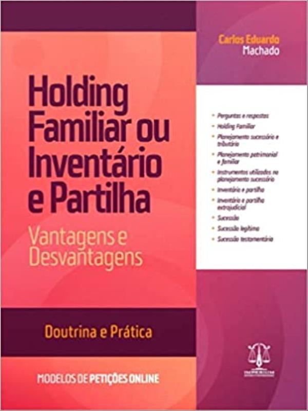 Holding Familiar ou InventáRio e Partilha - Vantagens e Desvantagens - 2023