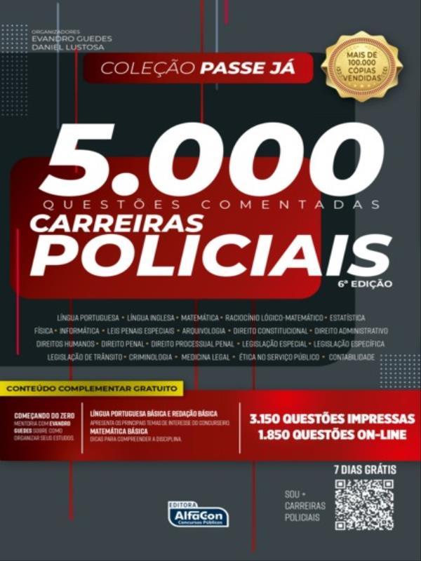 Passe Já - 5.000 QuestõEs Comentadas para Carreiras Policiais