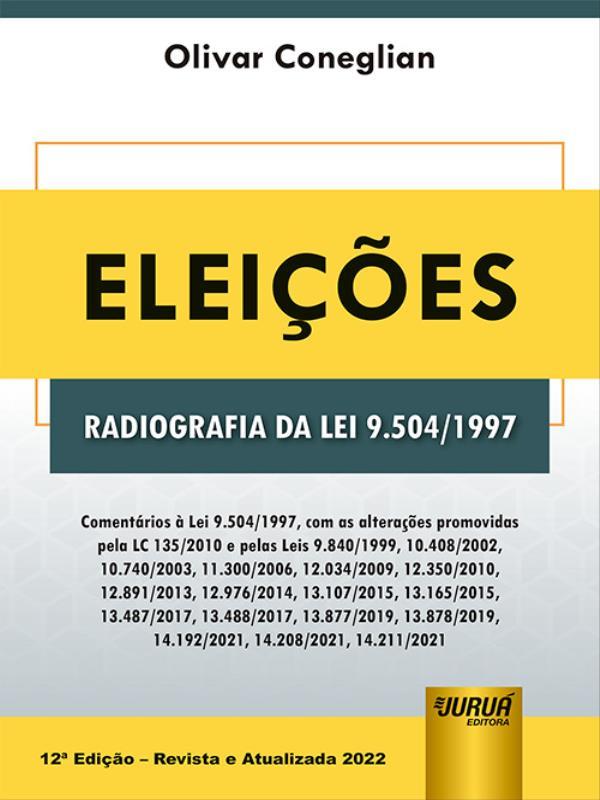 EleiçõEs - Radiografia da Lei 9.504/1997 - 2022