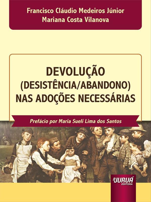Devolução (DesistêNcia/Abandono) nas AdoçõEs NecessáRias - 2022