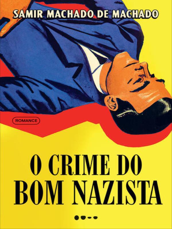 O Crime do Bom Nazista - PrêMio Jabuti 2024 Romance de Entretenimento