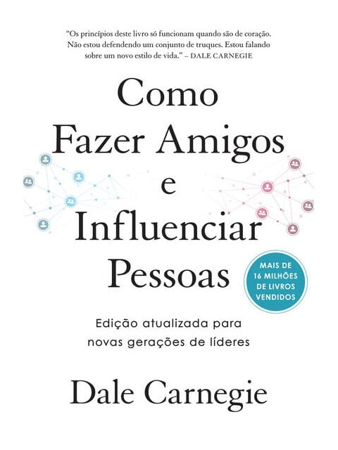 Como Fazer Amigos e Influenciar Pessoas – Edição Especial