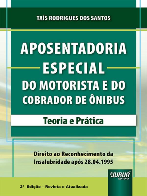 Aposentadoria Especial do Motorista e do Cobrador de ôNibus - 2022
