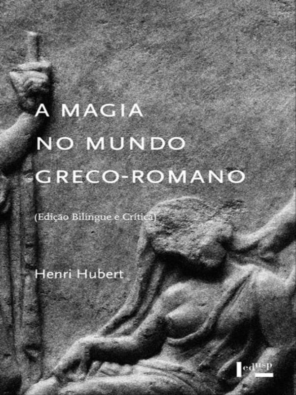 Capa do livro A Magia no Mundo Greco-Romano de Henri Hubert