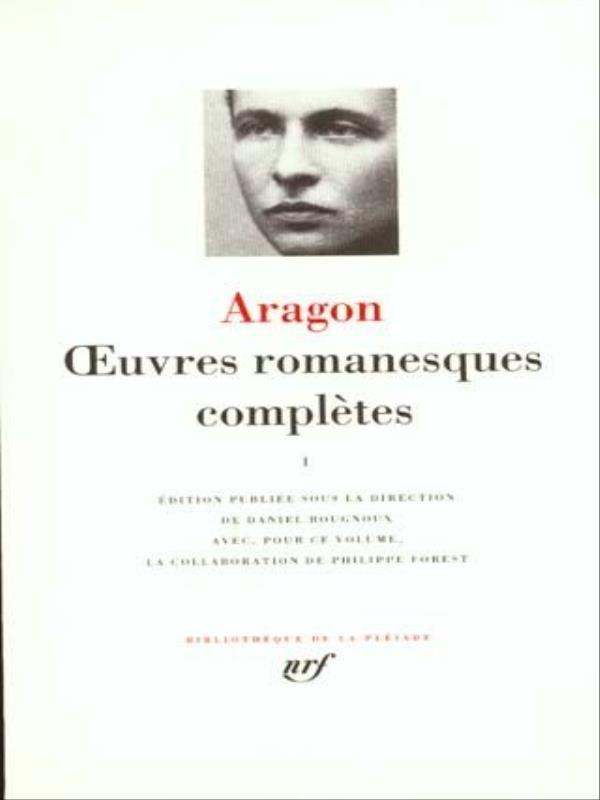 Aragon - Oeuvres Romanesques ComplèTes - Vol. 1