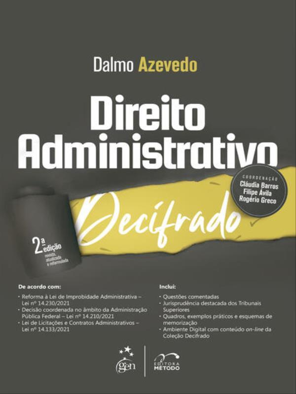Coleção Decifrado - Direito Administrativo Decifrado - 2ª Edição 2023