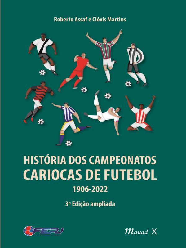 HistóRia dos Campeonatos Cariocas de Futebol 1906-2022