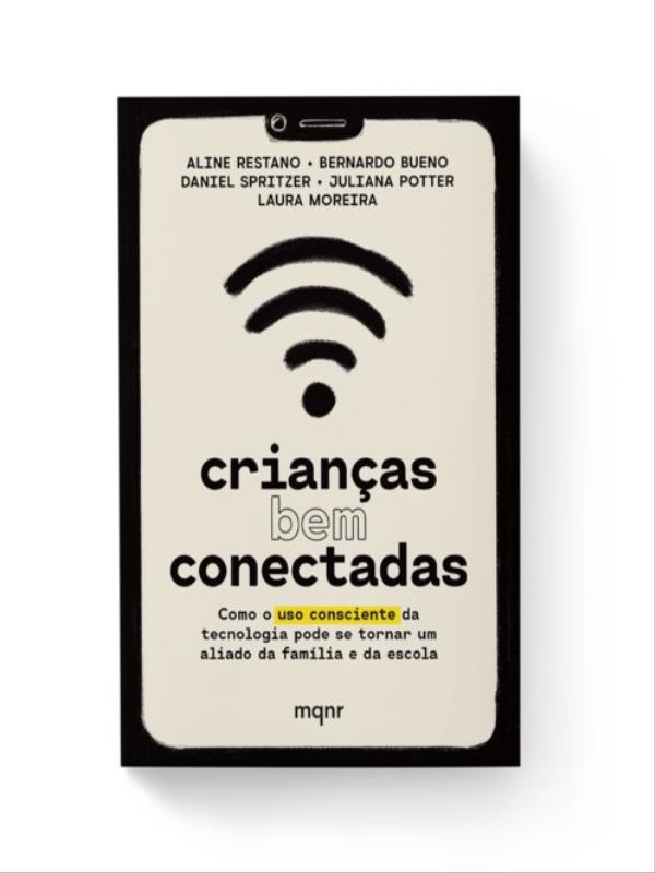 Capa do livro Crianças Bem Conectadas - Vol. 2 de Laura | Spritzer Daniel | Restano Aline | Bueno Bernardo | Potter Juliana Moreira