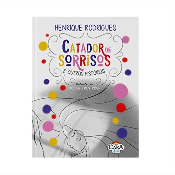 Catador de Sorrisos e Outras HistóRias