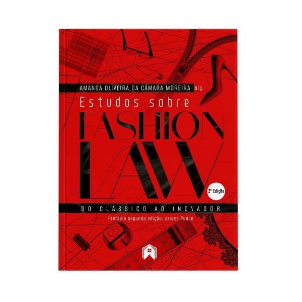 Estudos sobre Fashion Law - do CláSsico ao Inovador